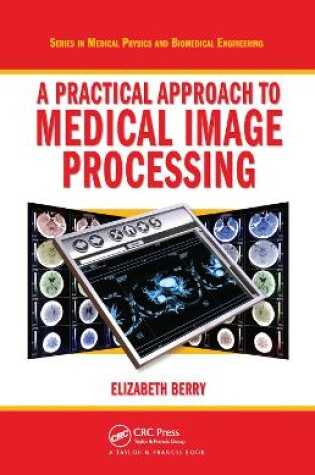Cover of A Practical Approach to Medical Image Processing