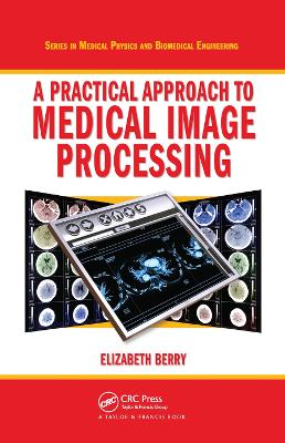 Cover of A Practical Approach to Medical Image Processing