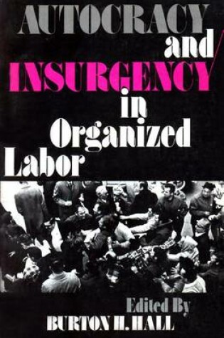 Cover of Autocracy and Insurgency in Organized Labor