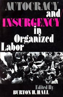 Book cover for Autocracy and Insurgency in Organized Labor