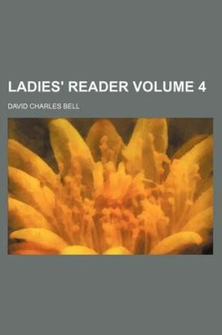 Cover of Ladies' Reader Volume 4