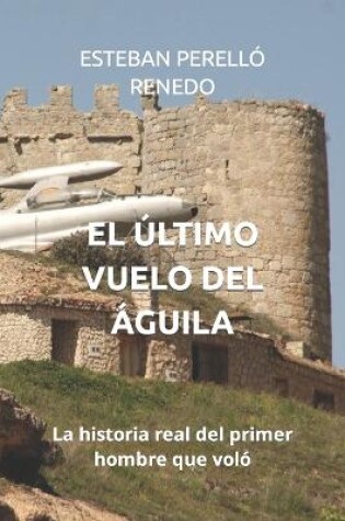 Cover of El Último Vuelo del Águila