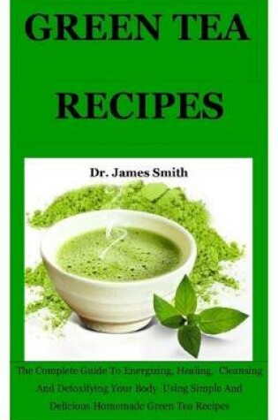 Cover of Green Tea Recipes