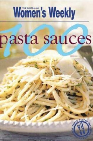 Cover of 100 Pasta Sauces