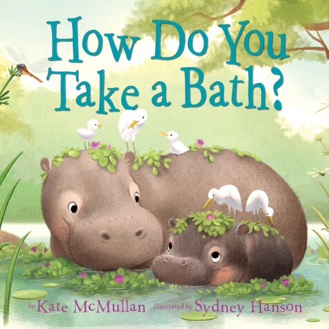 How Do You Take a Bath? by Kate McMullan, Sydney Hanson