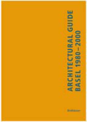 Book cover for Birkhauser Architectural Guide to Basel