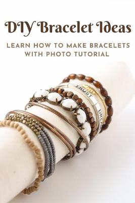 Book cover for DIY Bracelet Ideas