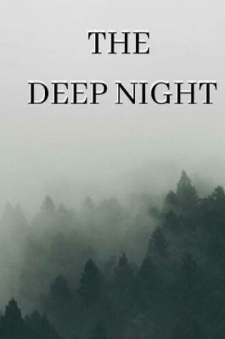 Cover of The Deep Night