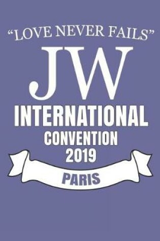 Cover of Love Never Fails Jw International Convention 2019 Paris