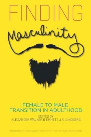 Cover of Finding Masculinity - Female to Male Transition in Adulthood