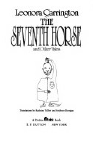 Cover of Carrington Leonora : Seventh Horse and Other Tales (Hbk)