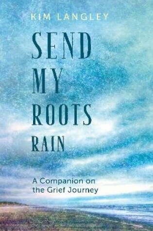 Cover of Send My Roots Rain