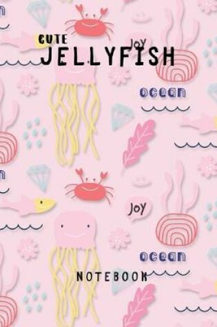 Cover of Cute Jellyfish Notebook