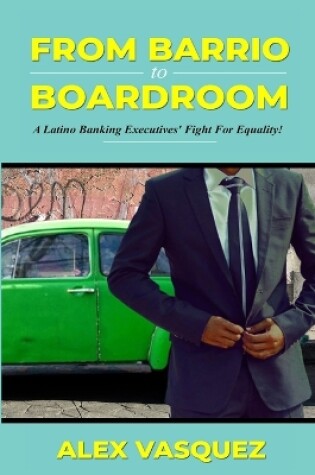 Cover of From Barrio to Boardroom