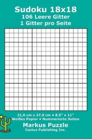 Cover of Sudoku 18x18 - 106 leere Gitter