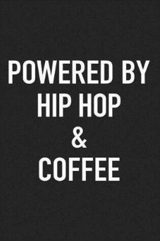 Cover of Powered by Hip Hop and Coffee