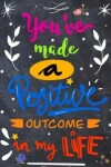 Book cover for You've Made A Positive Outcome In My Life