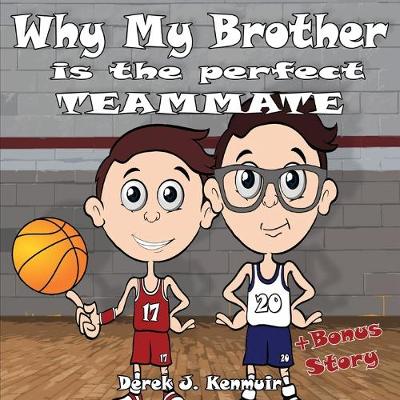 Book cover for Why my Brother is the Perfect Teammate
