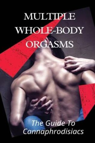 Cover of Multiple Whole-body Orgasms