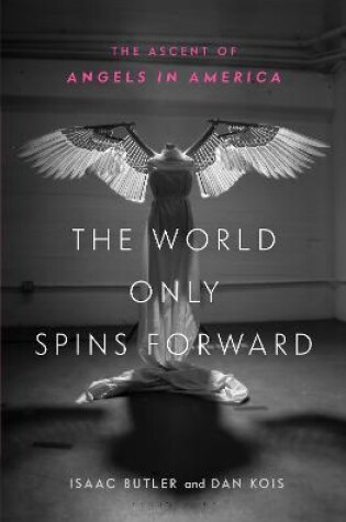 Cover of The World Only Spins Forward
