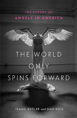 Book cover for The World Only Spins Forward