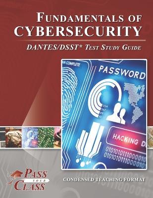 Book cover for Fundamentals of Cybersecurity DANTES/DSST Test Study Guide