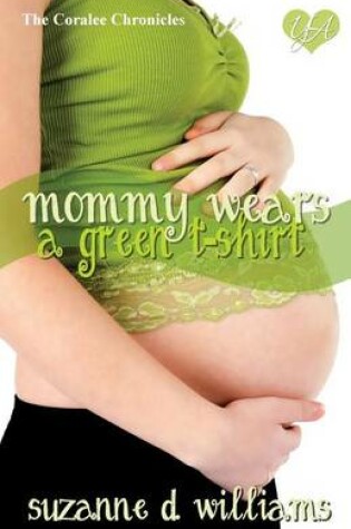Cover of Mommy Wears A Green T-Shirt