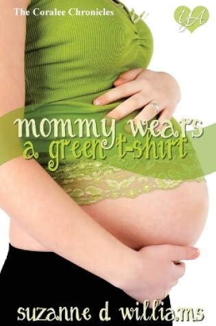 Cover of Mommy Wears A Green T-Shirt