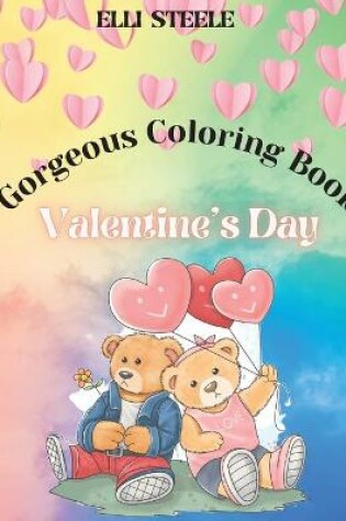Cover of Gorgeous Coloring Book Valentine's Day