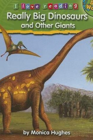 Cover of Really Big Dinosaurs and Other Giants