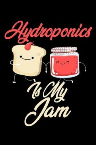 Cover of Hydroponics is My Jam