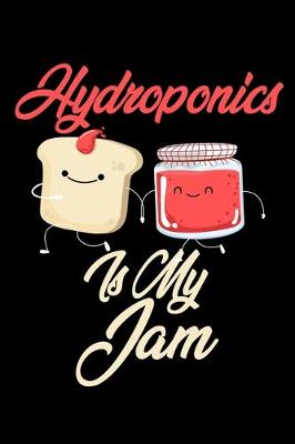 Book cover for Hydroponics is My Jam