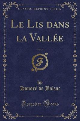 Book cover for Le Lis dans la Vallée, Vol. 2 (Classic Reprint)