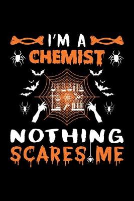 Book cover for I'm A Chemist Nothing Scares Me