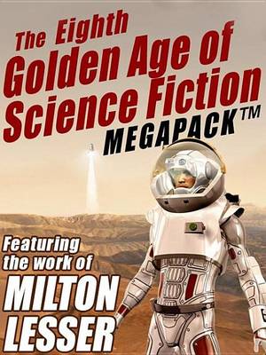Book cover for The Eighth Golden Age of Science Fiction Megapack (R)