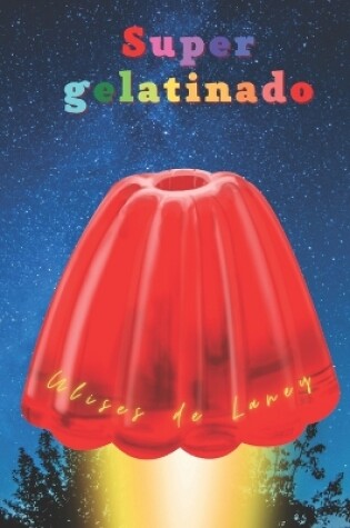Cover of Supergelatinado