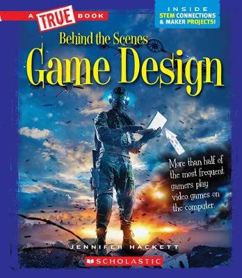 Cover of Game Design (True Book: Behind the Scenes)