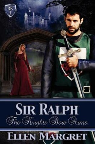 Cover of Sir Ralph, Knights Bore Arms Series, Book 1