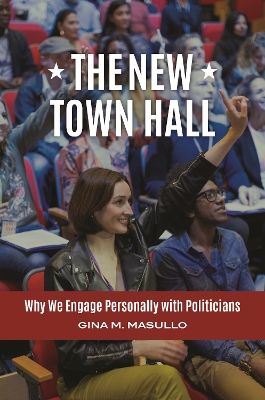 Book cover for The New Town Hall: Why We Engage Personally with Politicians
