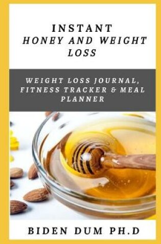 Cover of Instant Honey and Weight Loss