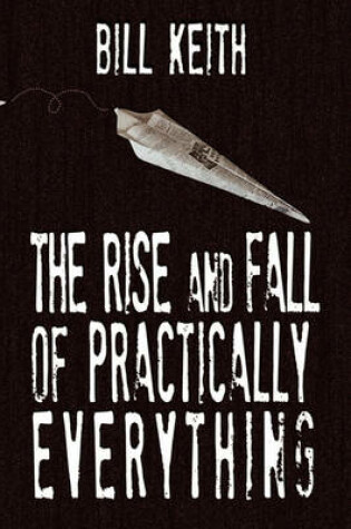 Cover of The Rise and Fall of Practically Everything