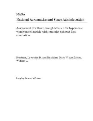 Book cover for Assessment of a Flow-Through Balance for Hypersonic Wind Tunnel Models with Scramjet Exhaust Flow Simulation