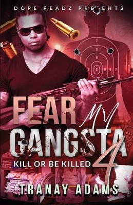 Cover of Fear My Gangsta 4