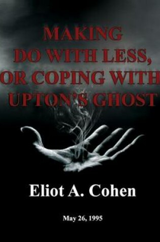 Cover of Making do with Less, or Coping with Upton's Ghost