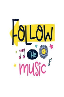 Book cover for Follow The Music