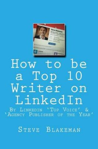 Cover of How to be a Top 10 Writer on LinkedIn