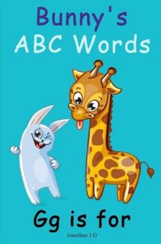 Cover of Bunny's ABC Words Gg is for