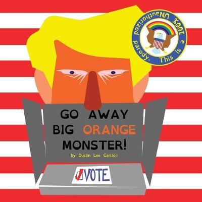 Book cover for Go Away Big Orange Monster