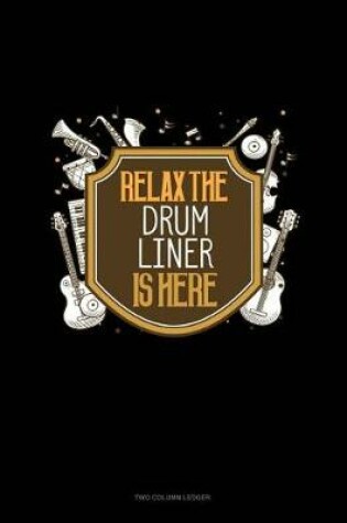 Cover of Relax the Drum Liner Is Here