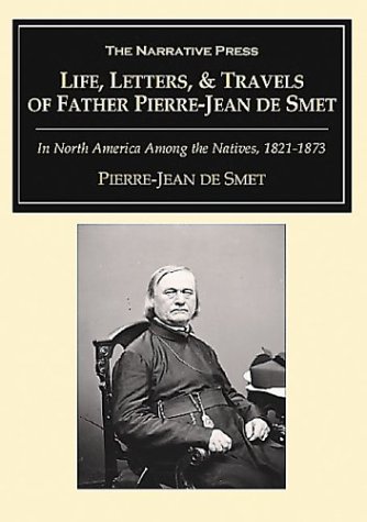 Book cover for Life, Letters and Travels of Father Pierre-Jean De Smet